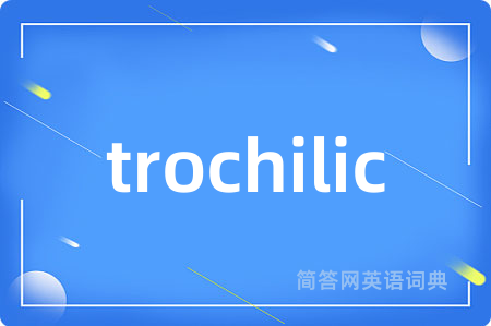 trochilic