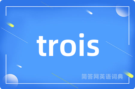trois
