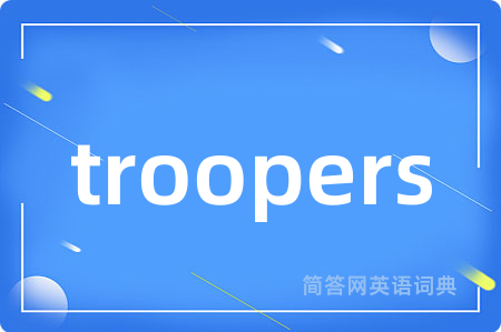 troopers