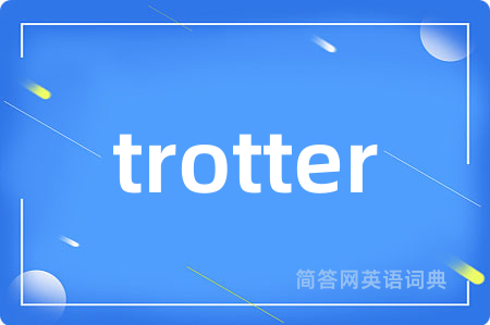 trotter