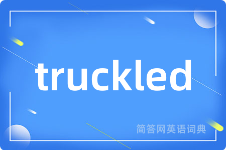 truckled