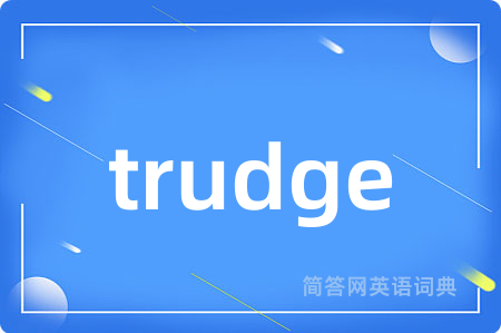 trudge