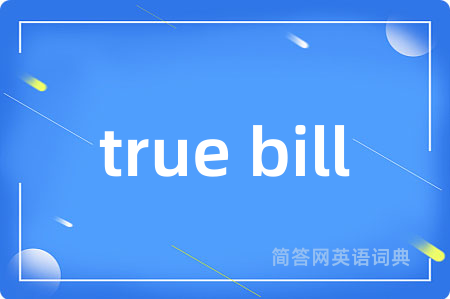 true bill