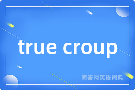 true croup