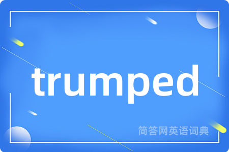 trumped