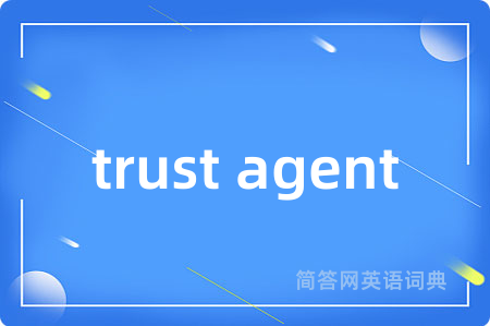 trust agent