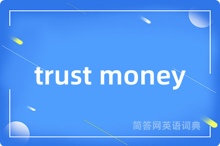 trust money