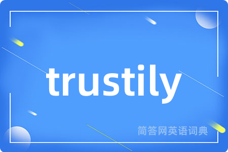 trustily