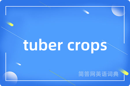 tuber crops