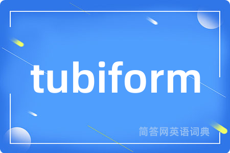 tubiform