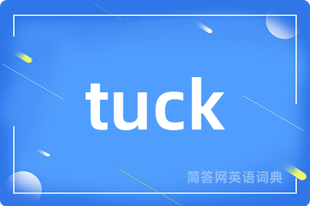 tuck
