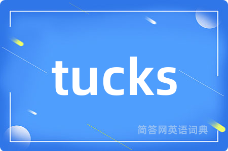 tucks