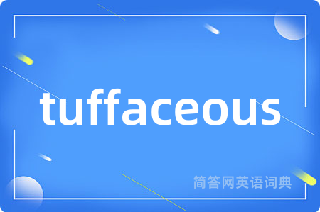 tuffaceous