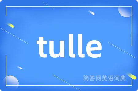 tulle