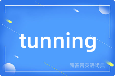 tunning
