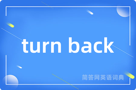 turn back