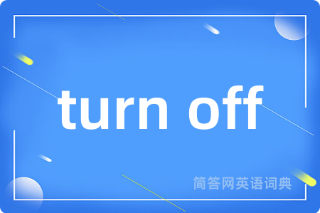 turn off