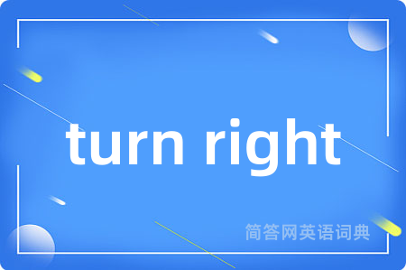 turn right