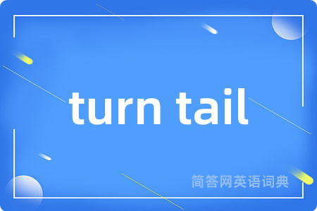 turn tail