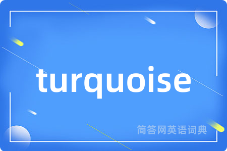 turquoise