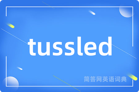 tussled