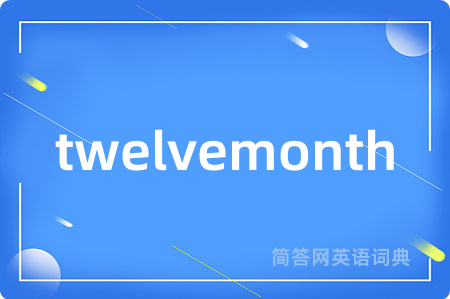 twelvemonth