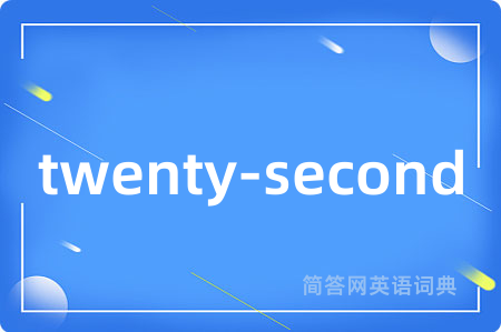 twenty-second