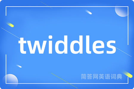 twiddles