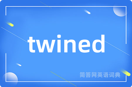 twined