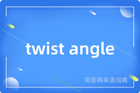 twist angle