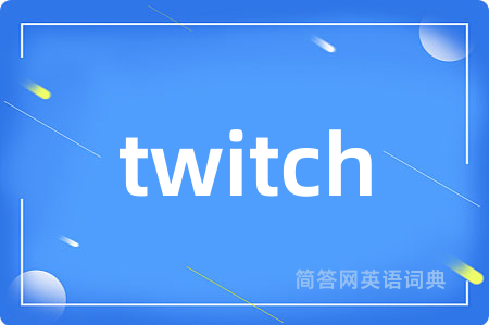 twitch