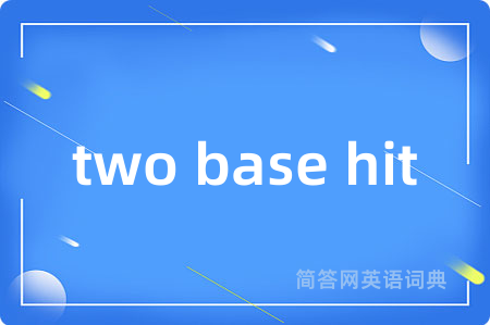 two base hit