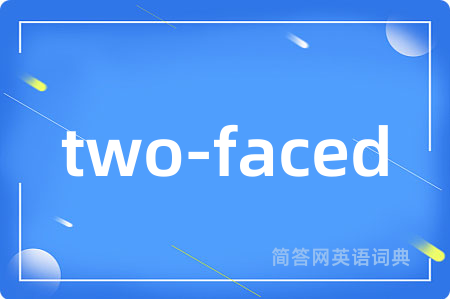 two-faced