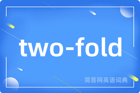 two-fold