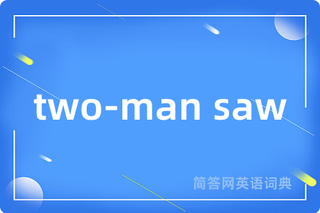 two-man saw