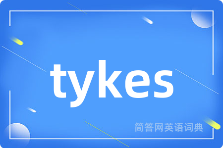 tykes
