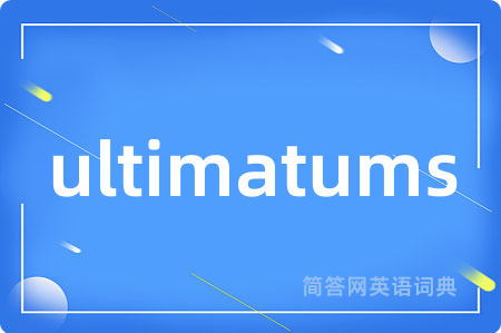 ultimatums