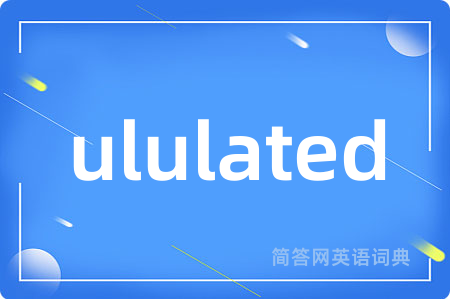 ululated