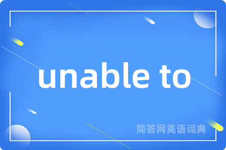 unable to
