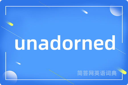 unadorned