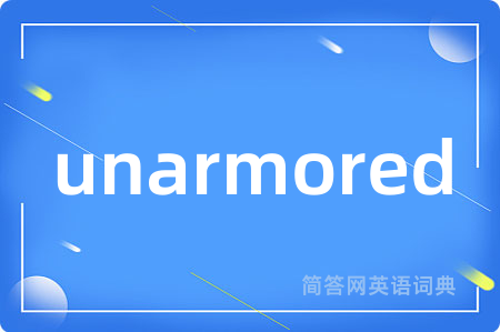 unarmored