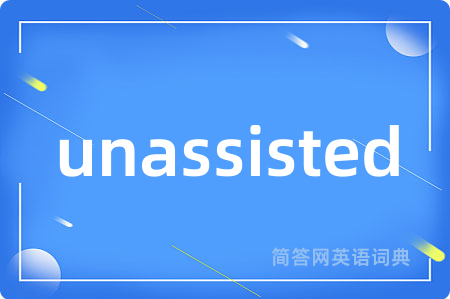 unassisted