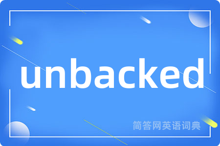 unbacked
