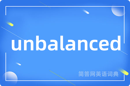 unbalanced