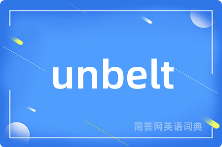 unbelt