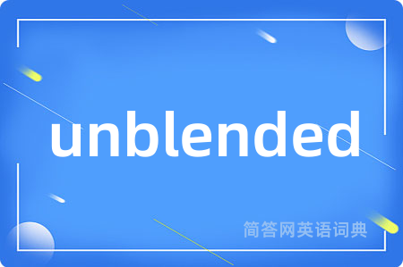 unblended