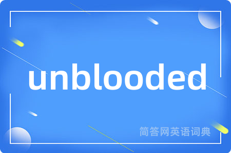 unblooded