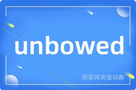 unbowed