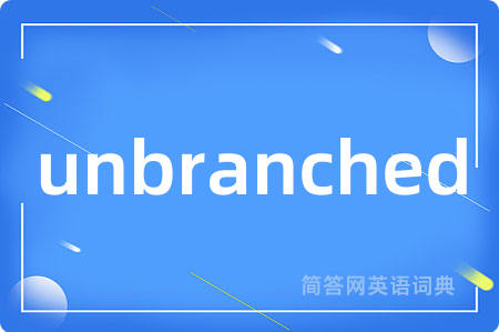 unbranched