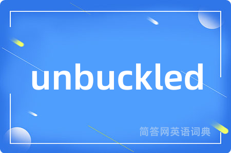 unbuckled